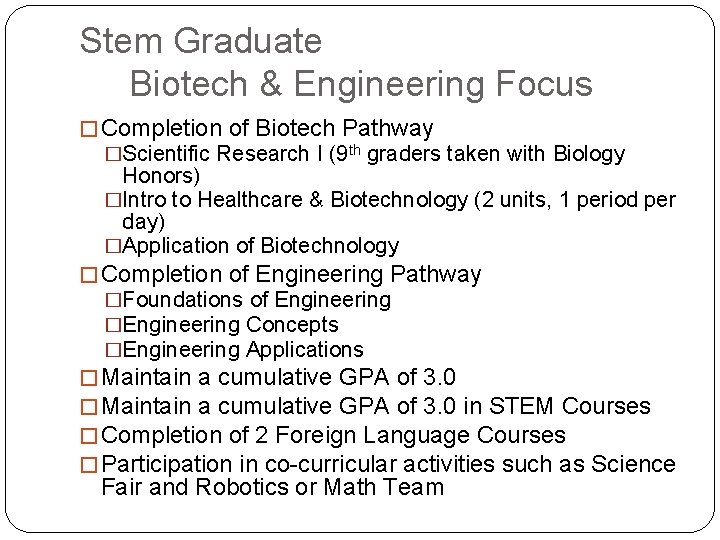 Stem Graduate Biotech & Engineering Focus � Completion of Biotech Pathway �Scientific Research I