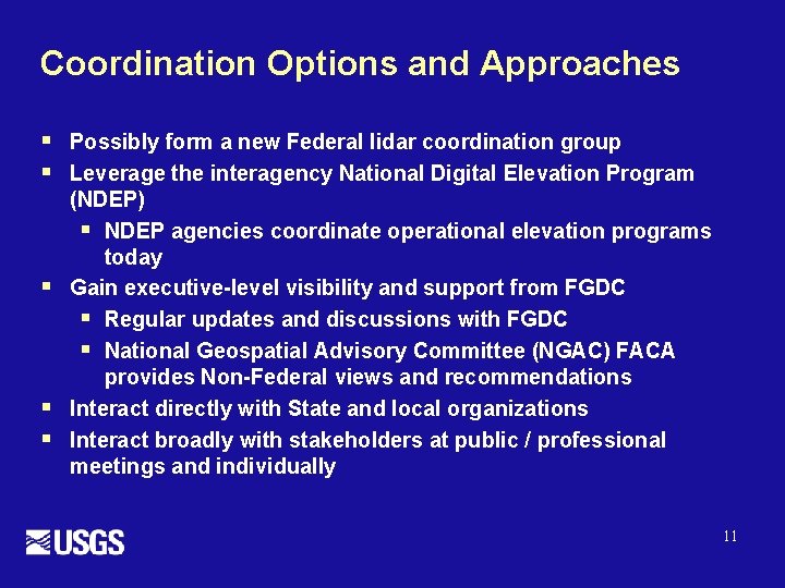 Coordination Options and Approaches § § § Possibly form a new Federal lidar coordination