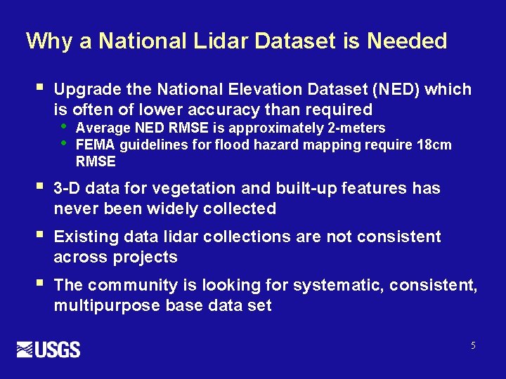 Why a National Lidar Dataset is Needed § Upgrade the National Elevation Dataset (NED)