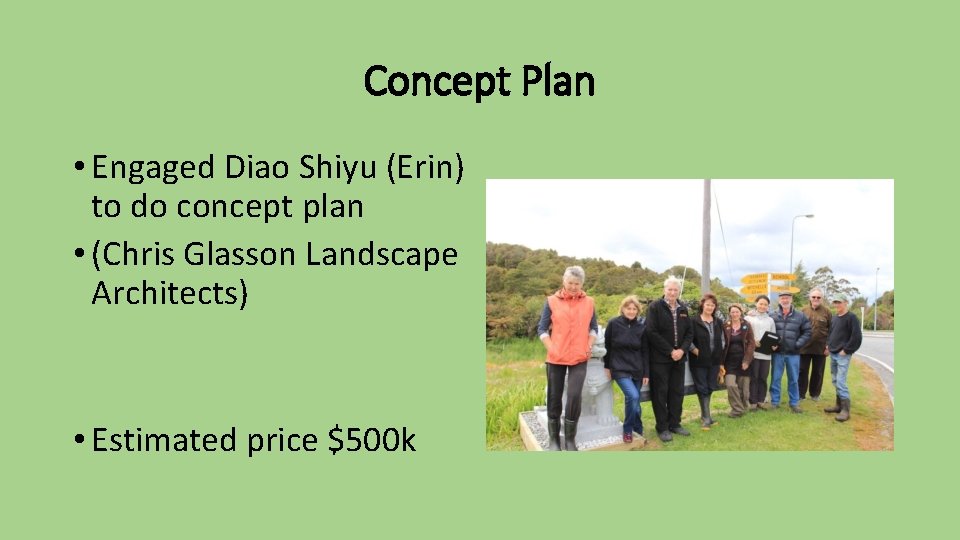 Concept Plan • Engaged Diao Shiyu (Erin) to do concept plan • (Chris Glasson