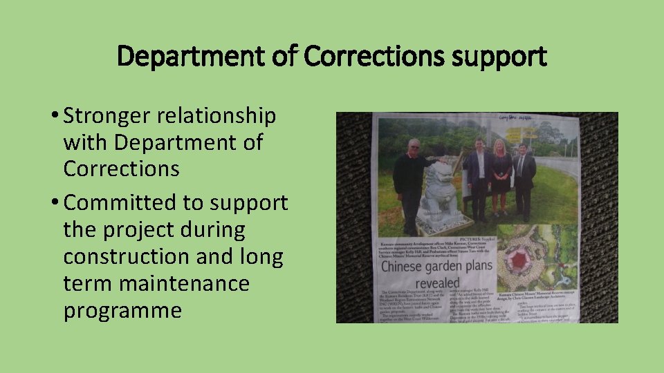 Department of Corrections support • Stronger relationship with Department of Corrections • Committed to