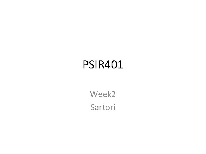 PSIR 401 Week 2 Sartori 