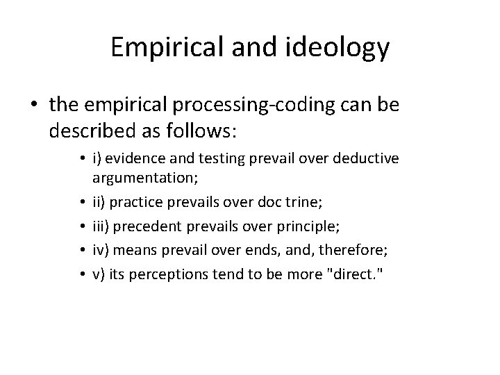 Empirical and ideology • the empirical processing-coding can be described as follows: • i)