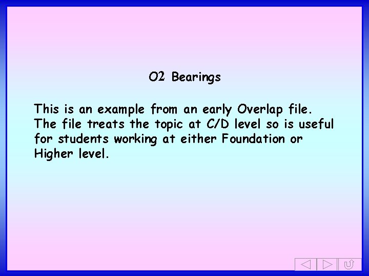 O 2 Bearings This is an example from an early Overlap file. The file