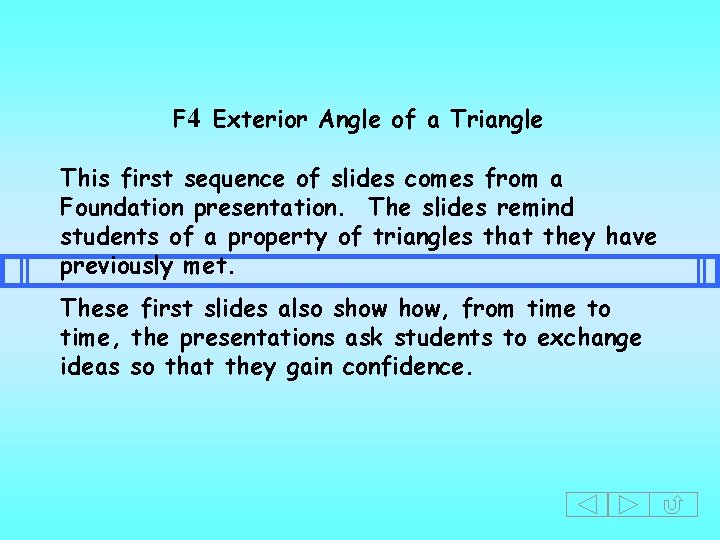 F 4 Exterior Angle of a Triangle This first sequence of slides comes from