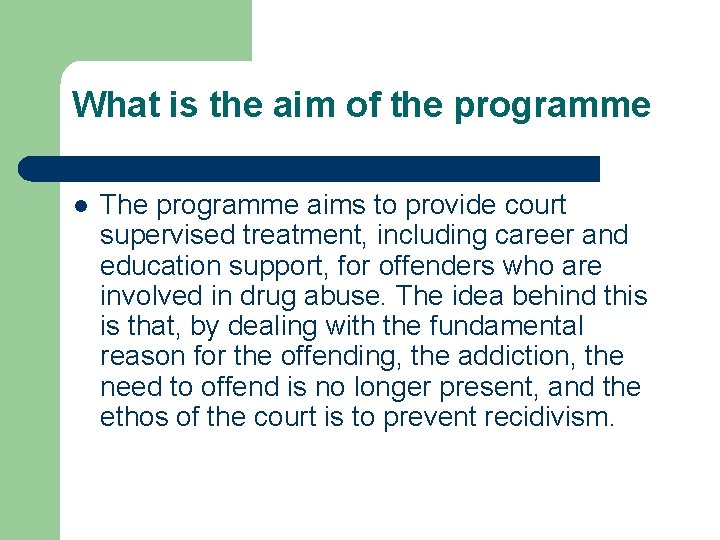 What is the aim of the programme l The programme aims to provide court