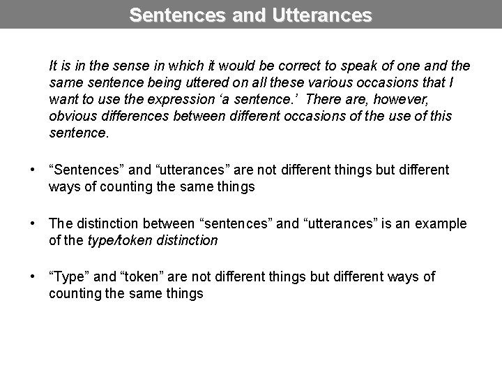 Sentences and Utterances It is in the sense in which it would be correct