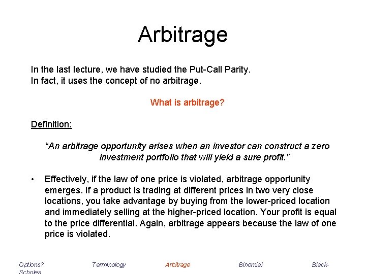 Options valuation Arbitrage In the last lecture we