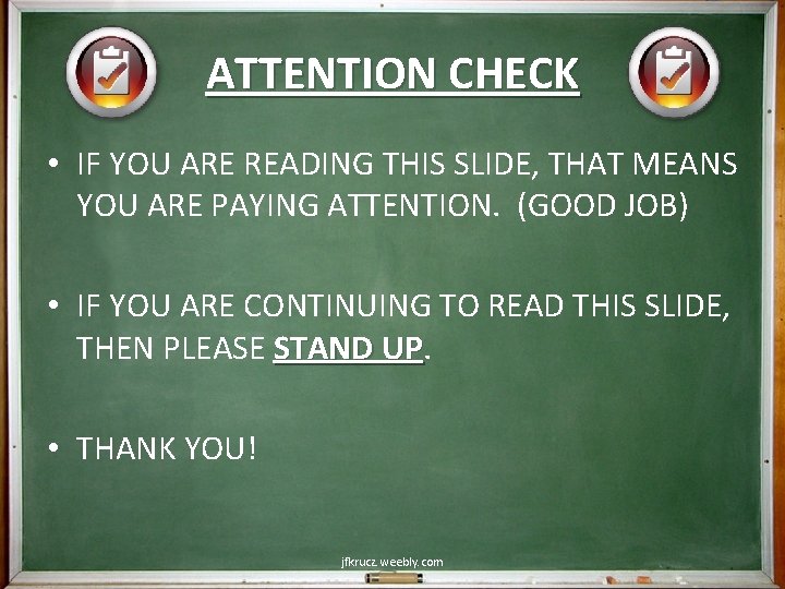 ATTENTION CHECK • IF YOU ARE READING THIS SLIDE, THAT MEANS YOU ARE PAYING