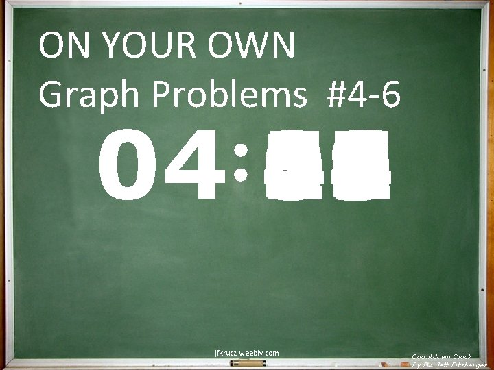 ON YOUR OWN Graph Problems #4 -6 04 59 00 01 02 03 04