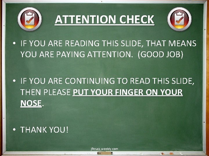 ATTENTION CHECK • IF YOU ARE READING THIS SLIDE, THAT MEANS YOU ARE PAYING