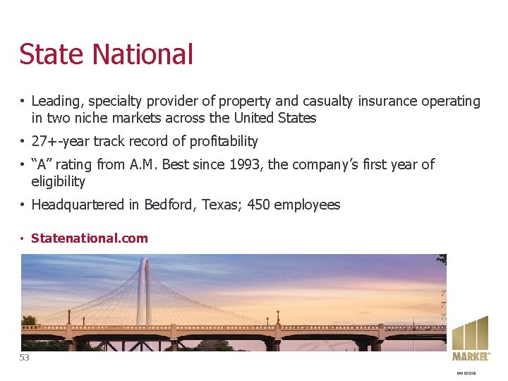 State National • Leading, specialty provider of property and casualty insurance operating in two