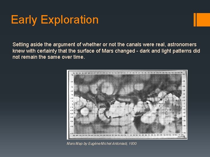 Early Exploration Setting aside the argument of whether or not the canals were real,