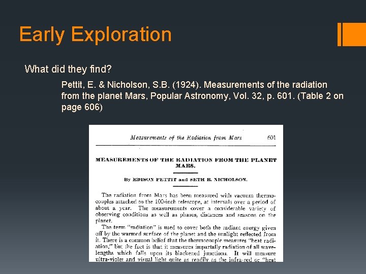 Early Exploration What did they find? Pettit, E. & Nicholson, S. B. (1924). Measurements