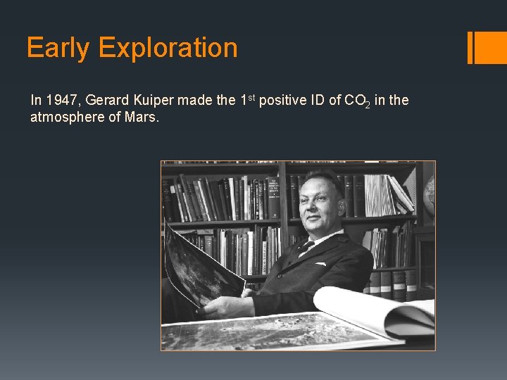 Early Exploration In 1947, Gerard Kuiper made the 1 st positive ID of CO