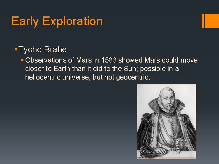 Early Exploration § Tycho Brahe § Observations of Mars in 1583 showed Mars could