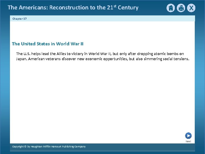 The Americans: Reconstruction to the 21 st Century Chapter 17 The United States in