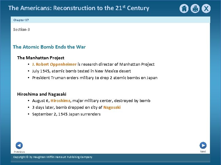 The Americans: Reconstruction to the 21 st Century Chapter 17 Section-3 The Atomic Bomb