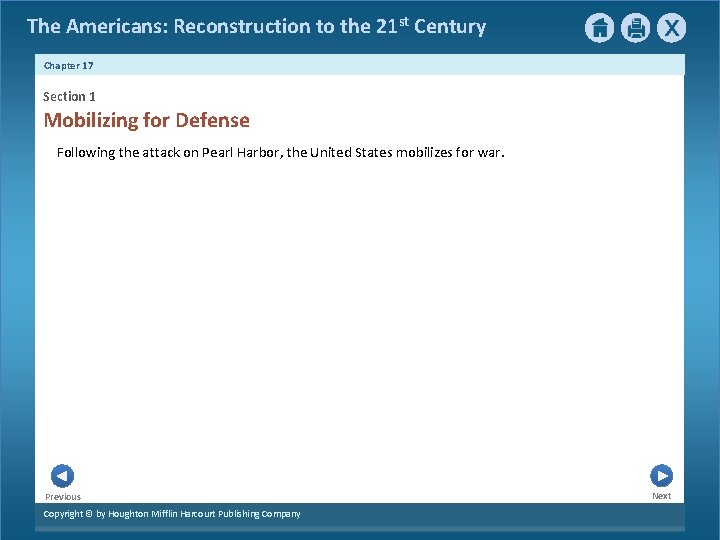 The Americans: Reconstruction to the 21 st Century Chapter 17 Section 1 Mobilizing for