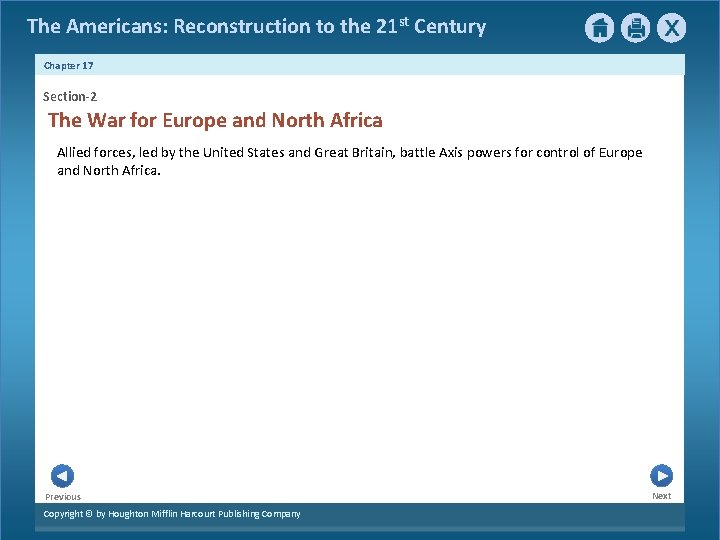 The Americans: Reconstruction to the 21 st Century Chapter 17 Section-2 The War for