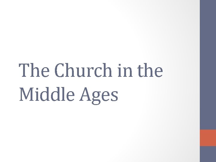 The Church in the Middle Ages 