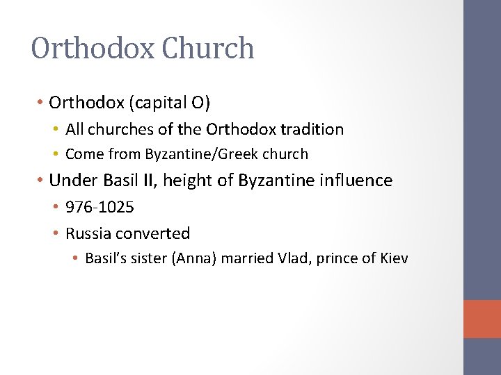 Orthodox Church • Orthodox (capital O) • All churches of the Orthodox tradition •