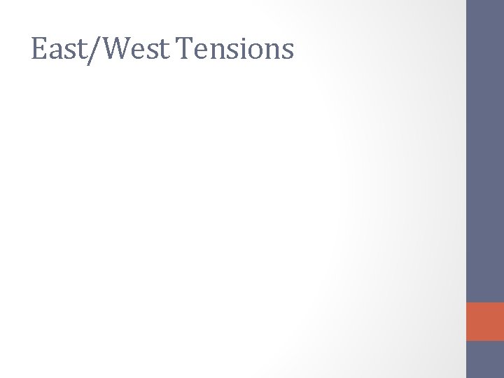 East/West Tensions 