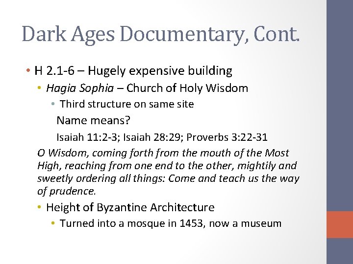 Dark Ages Documentary, Cont. • H 2. 1 -6 – Hugely expensive building •