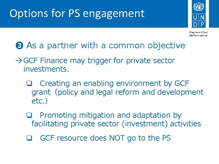 Options for PS engagement ❸ As a partner with a common objective à GCF
