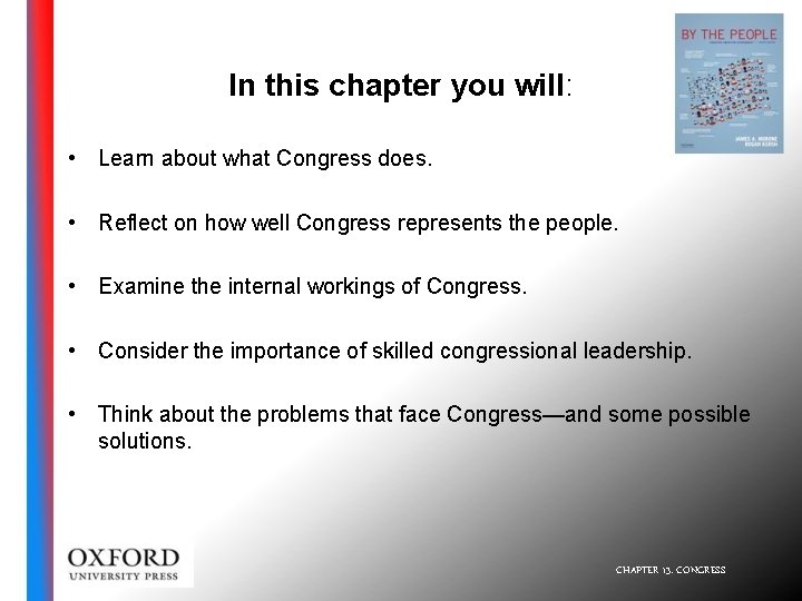 In this chapter you will: • Learn about what Congress does. • Reflect on