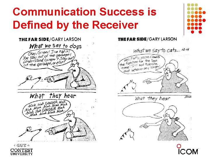 Communication Success is Defined by the Receiver 