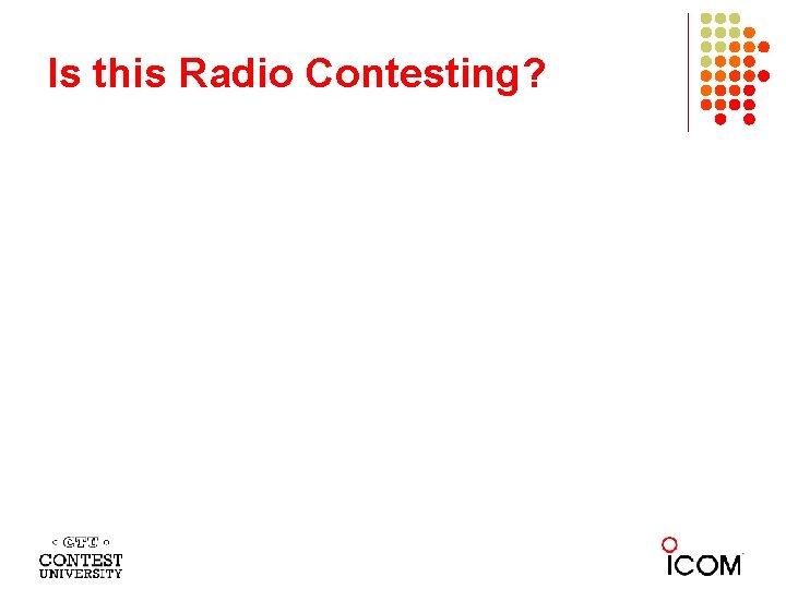 Is this Radio Contesting? 