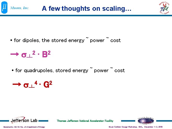 A few thoughts on scaling… • for dipoles, the stored energy ~ power ~