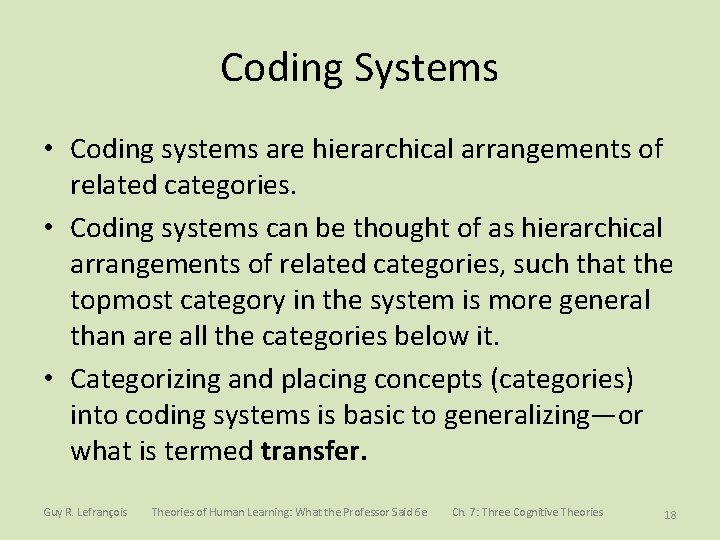 Coding Systems • Coding systems are hierarchical arrangements of related categories. • Coding systems