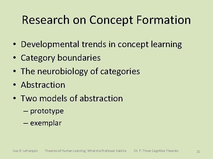 Research on Concept Formation • • • Developmental trends in concept learning Category boundaries