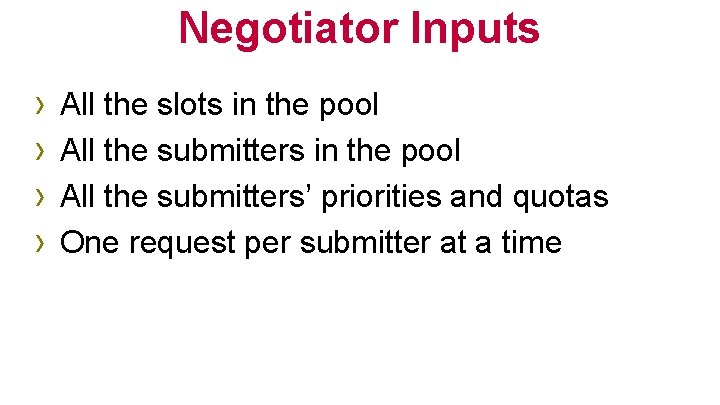 Negotiator Inputs › › All the slots in the pool All the submitters’ priorities