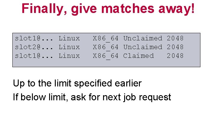 Finally, give matches away! slot 1@. . . Linux slot 2@. . . Linux