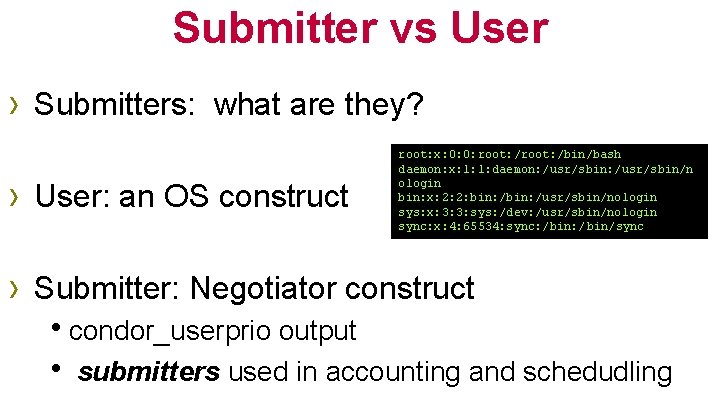 Submitter vs User › Submitters: what are they? › User: an OS construct root: