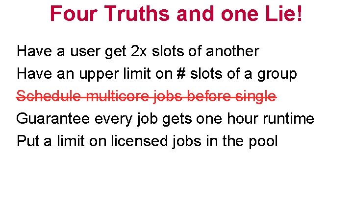 Four Truths and one Lie! Have a user get 2 x slots of another