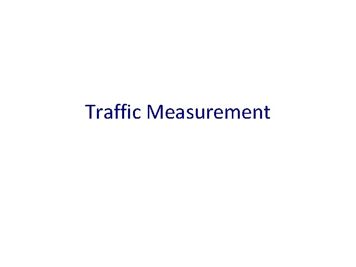Traffic Measurement 
