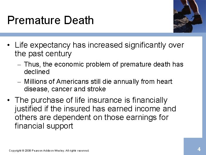 Premature Death • Life expectancy has increased significantly over the past century – Thus,