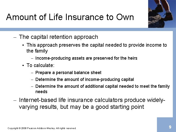 Amount of Life Insurance to Own – The capital retention approach • This approach