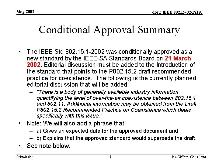 May 2002 doc. : IEEE 802. 15 -02/181 r 0 Conditional Approval Summary •