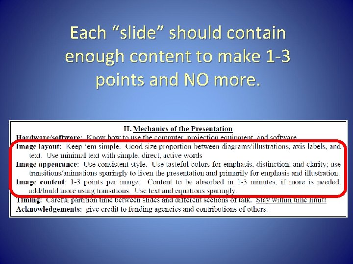 Each “slide” should contain enough content to make 1 -3 points and NO more.