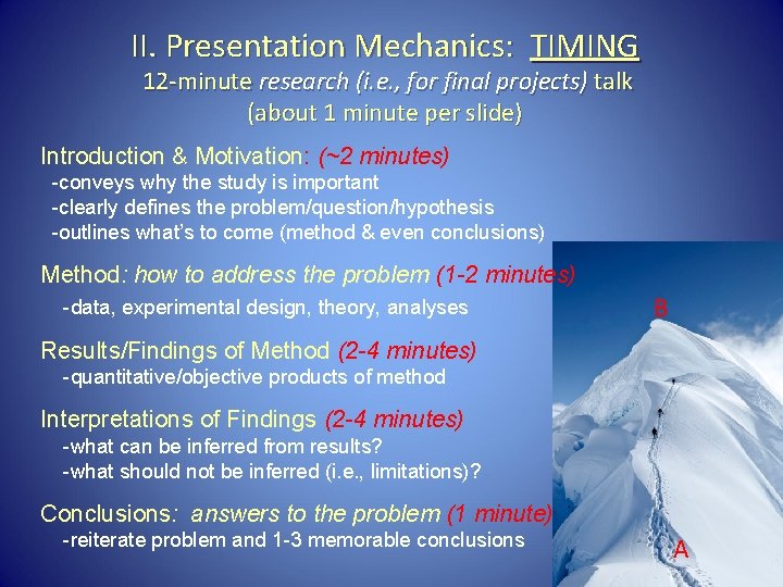 II. Presentation Mechanics: TIMING 12 -minute research (i. e. , for final projects) talk