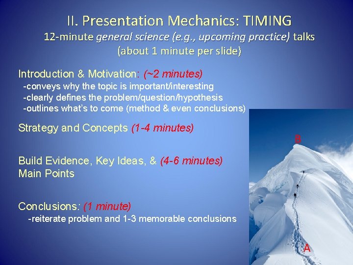 II. Presentation Mechanics: TIMING 12 -minute general science (e. g. , upcoming practice) talks