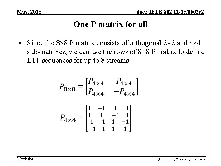 May, 2015 doc. : IEEE 802. 11 -15/0602 r 2 One P matrix for