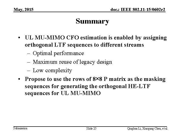 May, 2015 doc. : IEEE 802. 11 -15/0602 r 2 Summary • UL MU-MIMO