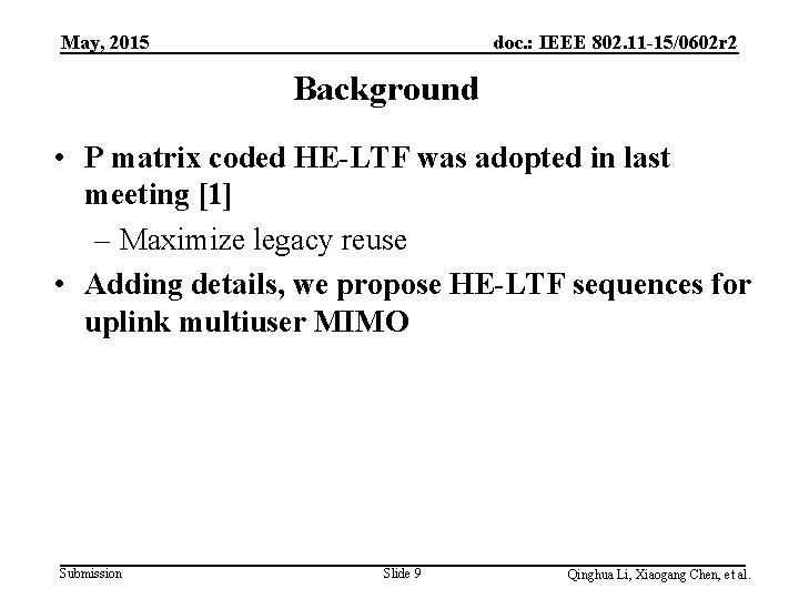 May, 2015 doc. : IEEE 802. 11 -15/0602 r 2 Background • P matrix