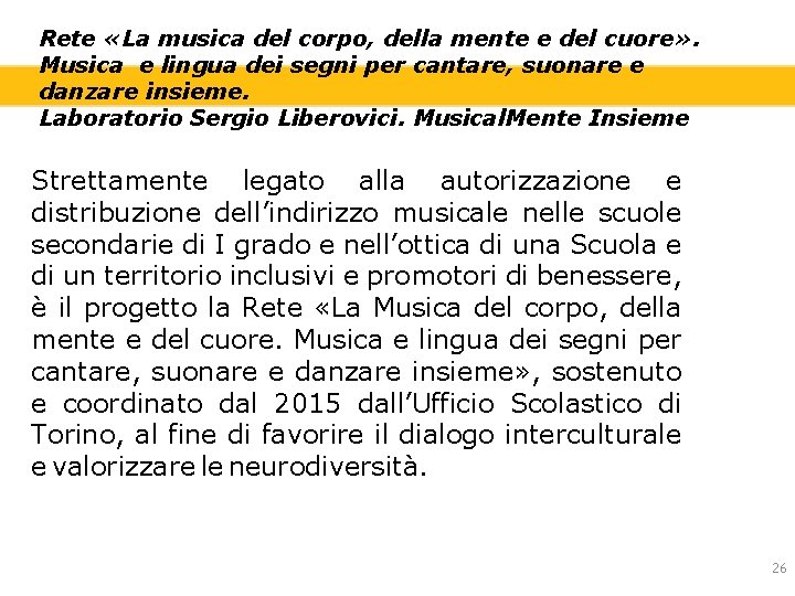 Rete «La musica del corpo, della mente e del cuore» . Musica e lingua